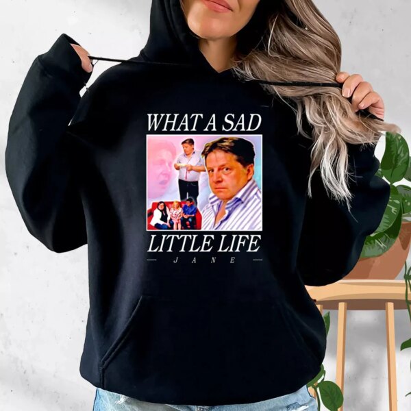 What A Sad Little Life Jane Hoodie Xmas Outfits