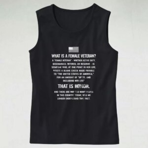 What Is A Female Veteran That Is Honor Quote Army Tank Top