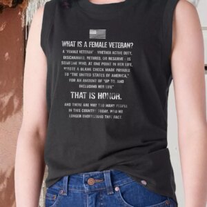 What Is A Female Veteran That Is Honor Quote Army Tank Top