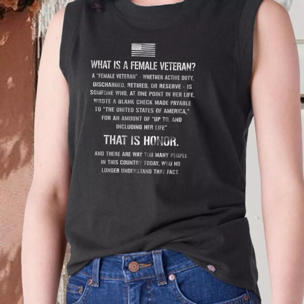What Is A Female Veteran That Is Honor Quote Army Tank Top