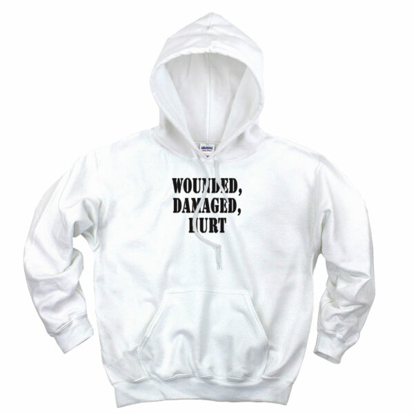 Wounded Damaged Hurt Recession Quote Hoodie