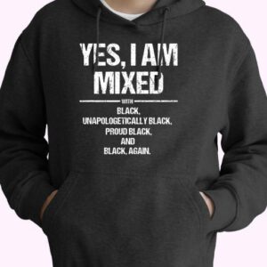 Yes I Am Mixed With Black Proud 80s Oversized Hoodie.jpeg