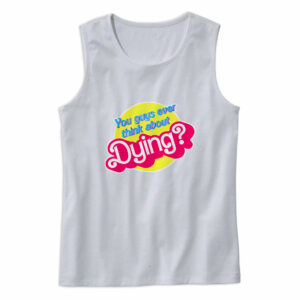 You Guys Ever Think About Dying Tank Top Outfit