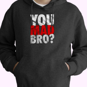 You Mad Bro Essential Hoodie
