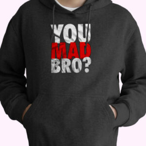You Mad Bro Essential Hoodie