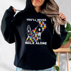 You’ll Never Walk Alone Autism Awareness Hoodie Father Day Gift