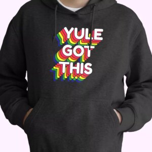 Yule Got This Rainbow Hoodie Xmas Outfits