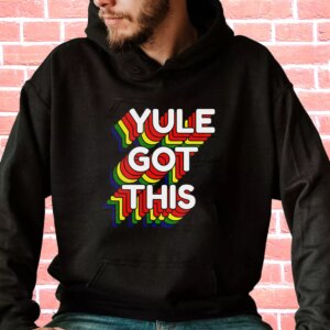Yule Got This Rainbow Hoodie Xmas Outfits