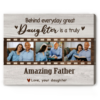 Behind Every Great Daughter Is A Truly Amazing Father Custom Photo Canvas, Fathers Day Gift From Girls, Custom Father Gifts From Daughter – Best Personalized Gifts For Everyone