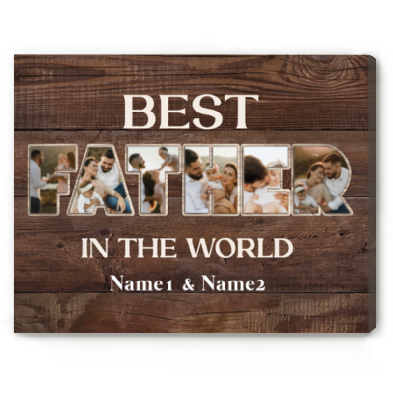 Best Father In The World Custom Photo Collage, Fathers Day Canvas, Personalized Gifts For Father - Best Personalized Gifts For Everyone Best Father In The World Custom Photo Collage, Fathers Day Canvas, Personalized Gifts For Father - Best Personalized Gifts For Everyone
