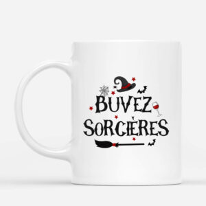 Buvez Sorcieres – Cadeau Personnalise  Mug pour Halloween