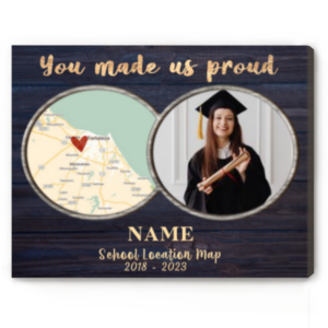Custom Graduation Gift Map Print With Picture, Graduation Gift For Daughter From Parents, You Made Us Proud Canvas – Best Personalized Gifts For Everyone