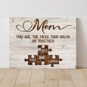 Custom Mothers Day Puzzle Piece Sign, Personalized Mother’s Day Gifts For Mom From Kids, Mom You Are The Piece That Holds Us All Together – Best Personalized Gifts For Everyone
