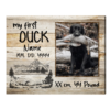 Custom My First Duck Photo Gift Canvas, Duck Hunting Gifts, Gift For Duck Hunter – Best Personalized Gifts For Everyone
