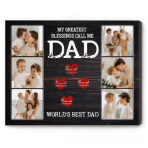 Custom Photo Gifts For Dad With Kid’s Name, Personalized My Greatest Blessings Call Me Dad Canvas, Dads Fathers Day Gifts – Best Personalized Gifts For Everyone