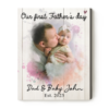 Dad And Baby Portrait Canvas, First Father’s Day Canvas Painting Ideas, Personalized Our First Father’s Day Photo Gift