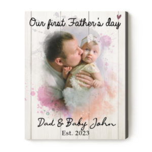 Dad And Baby Portrait Canvas, First Father’s Day Canvas Painting Ideas, Personalized Our First Father’s Day Photo Gift