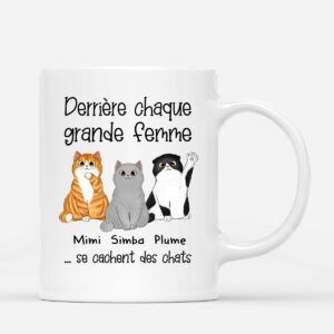 Derriere chaque grande femme – Cadeau Personnalise  Mug pour Amoureux des chats