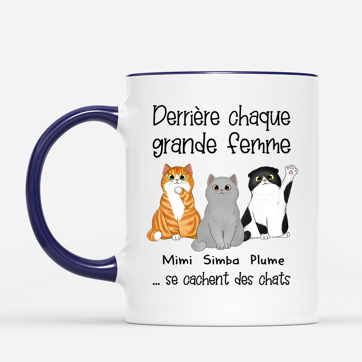 Derriere chaque grande femme - Cadeau Personnalise Mug pour Amoureux des chats Derriere chaque grande femme - Cadeau Personnalise Mug pour Amoureux des chats
