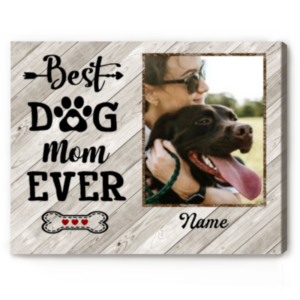Dog Mom Personalized Gifts Picture Print, Best Dog Mom Ever Gifts, Pet Owner Gift, Mothers Day Gift For Dog Mom