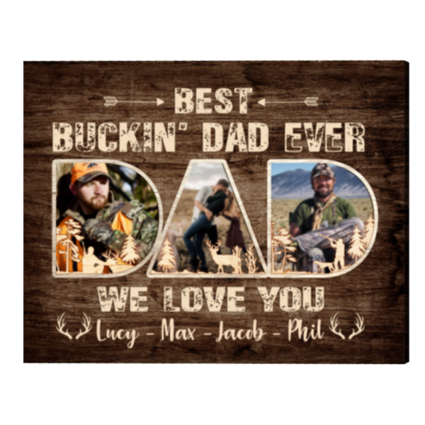 Fathers Day Dad Hunting Gifts, Best Buckin’ Dad Ever Personalized Photo Canvas, Gift For Hunter Dad – Best Personalized Gifts For Everyone