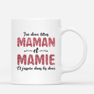 J'ai Deux Titres Maman et Mamie Cadeau Personnalise Mug pour Femme 3