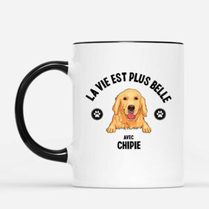 La Vie Est Plus Belle Avec Un Chien – Cadeau Personnalise Tasse pour Amoureux des chiens