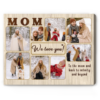 Mom We Love You Personalized Photo Collage Canvas, Mothers Day Gifts From Son, Mom’s Birthday Gift – Best Personalized Gifts For Everyone