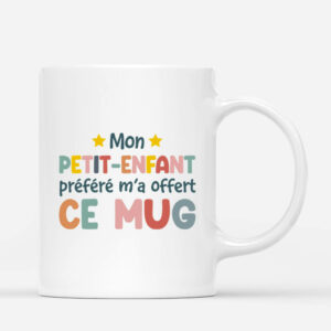 Mon Petit Enfant Prefere M a Donne Ce Mug Cadeau Personnalise Mug pour Anniversaire 3