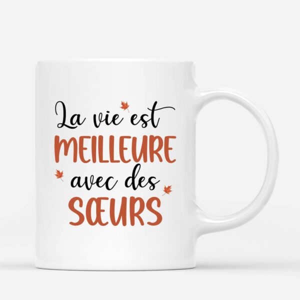 Mug La Vie Est Meilleure Avec Une Soeur Personnalise