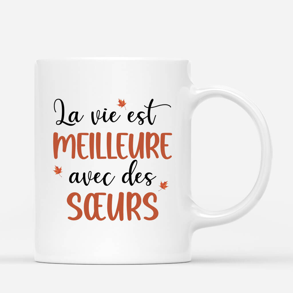 Mug La Vie Est Meilleure Avec Une Soeur Personnalise Mug La Vie Est Meilleure Avec Une Soeur Personnalise