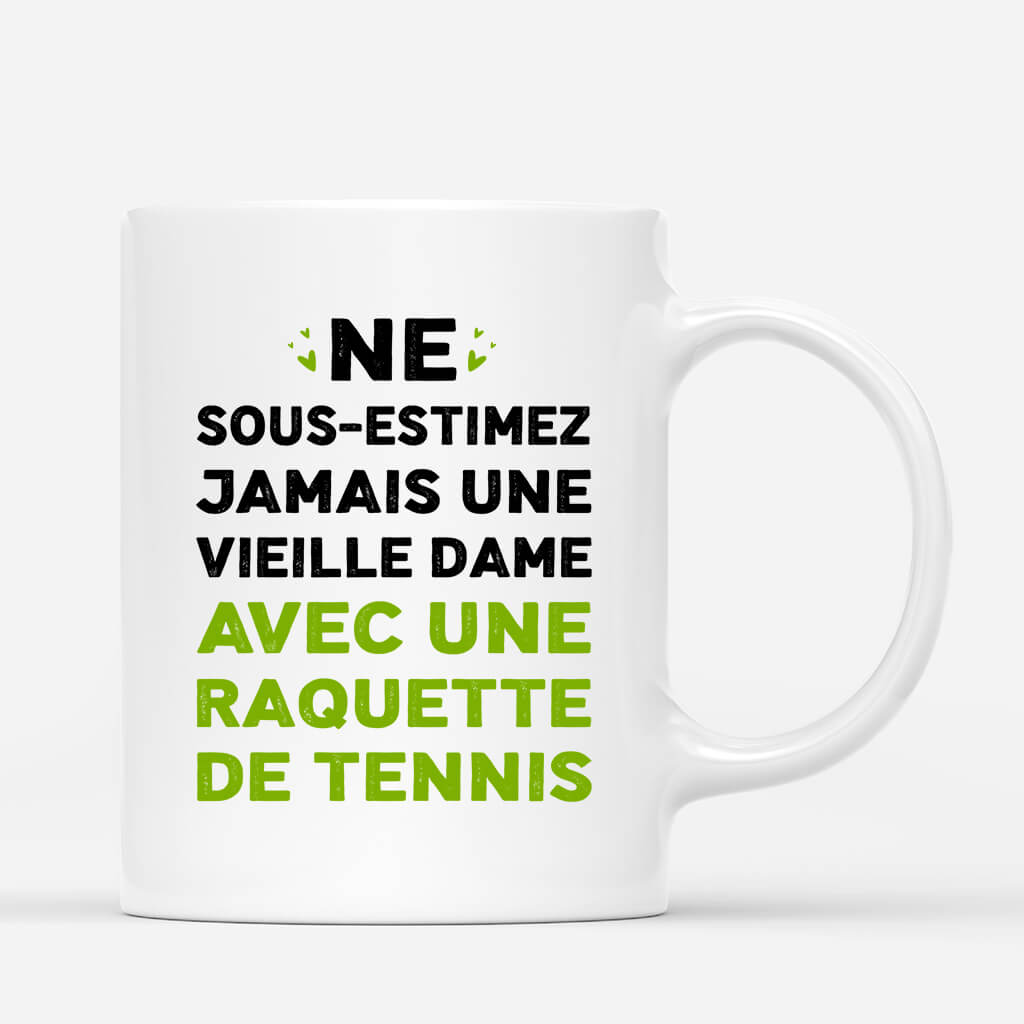 Ne Sous-Estimez Jamais Une Vieille Dame Avec Une Raquette De Tennis - Cadeau Personnalise Mug Pour Femme Ne Sous-Estimez Jamais Une Vieille Dame Avec Une Raquette De Tennis - Cadeau Personnalise Mug Pour Femme
