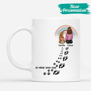 Ne marche jamais seule – Cadeau Personnalise  Tasse pour Amoureux des chiens