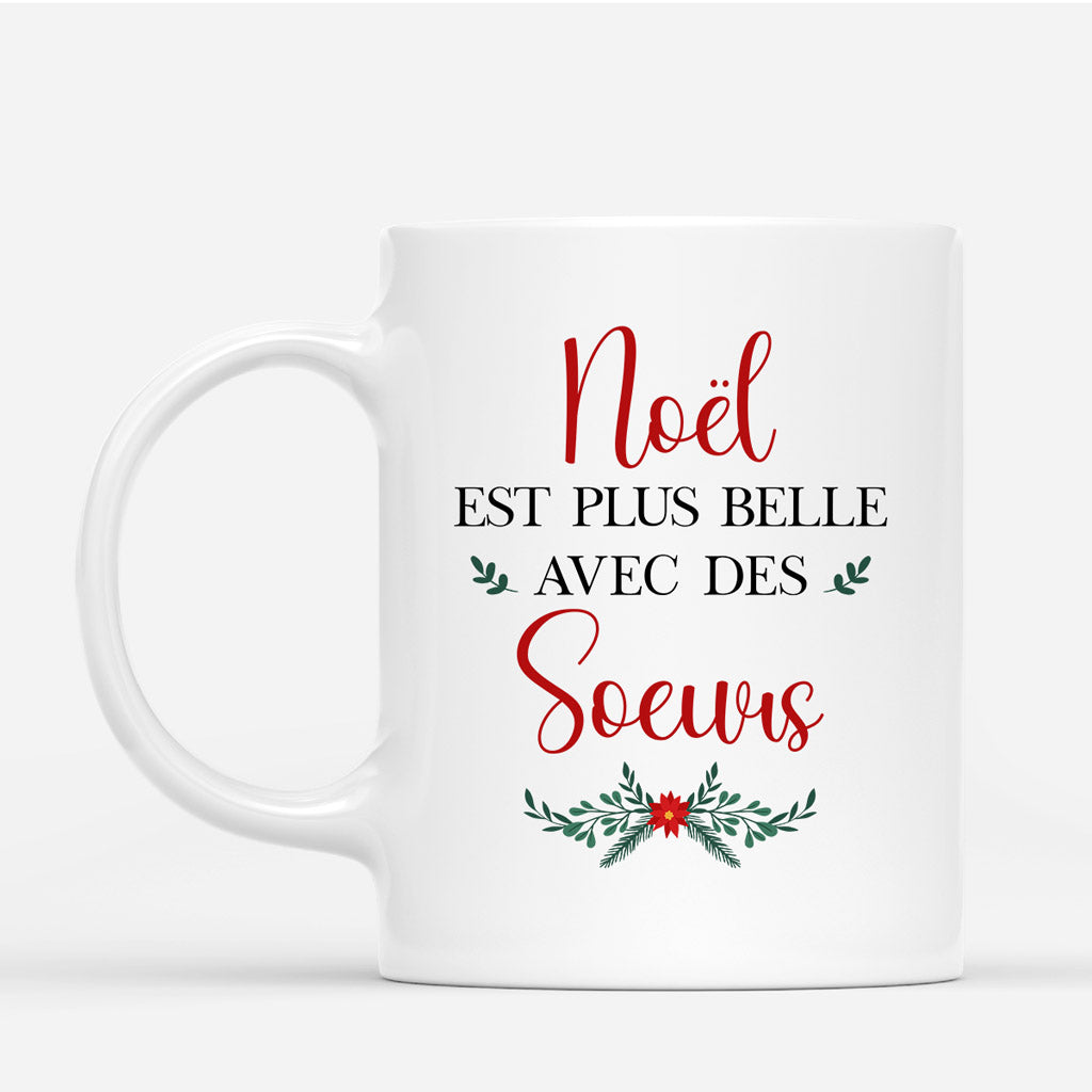 Noel Est Plus Belle Avec Des Soeurs - Cadeau Personnalise Mug Pour Soeurs Et Meilleures Amies Noel Est Plus Belle Avec Des Soeurs - Cadeau Personnalise Mug Pour Soeurs Et Meilleures Amies