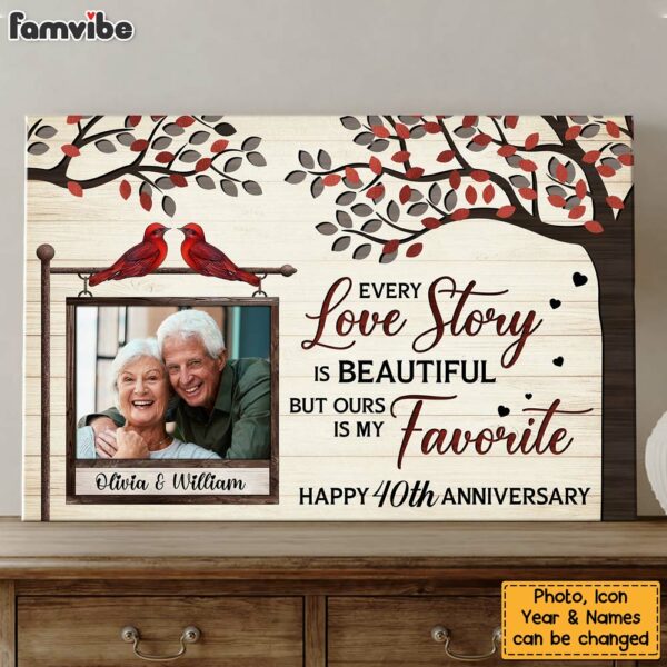 Personalized Anniversary Every Love Story Is Beautiful But Ours Is My Favorite Canvas