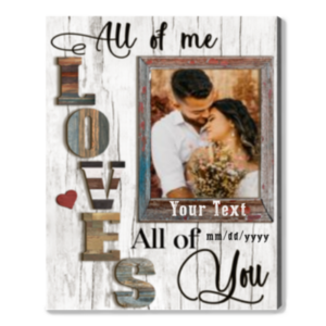Personalized Anniversary Gift For Couple, Photo Gift For Boyfriend, All Of Me Loves All Of You Picture Frame