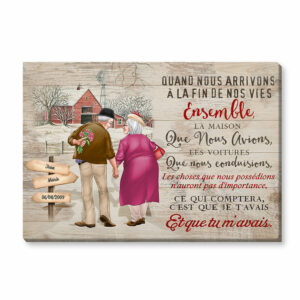 Personalized Couple French Quand Nnous Arrivons A La Fin De Nos Vies Ensemble Canvas