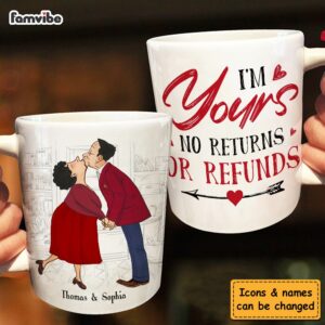 Personalized Couple Gift Im Yours No Returns Or Refunds Mug 5