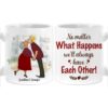 Personalized Couple Gift We’ll Always Have Each Other Mug