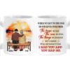 Personalized Couple Gift What Will Matter is that I Had You And You Had Me Mug
