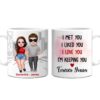 Personalized Couple I Met You I Love You Mug