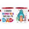 Personalized Dad Created Monsters Funny Mug