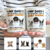 Personalized Dog Reason I Wake Up Mug