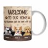 Personalized Dog Welcome To Our Home Mug