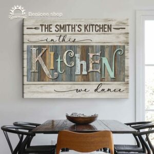 Personalized Family Kitchen Signs In This Kitchen We Dance Best Personalized Gifts For Everyone 5