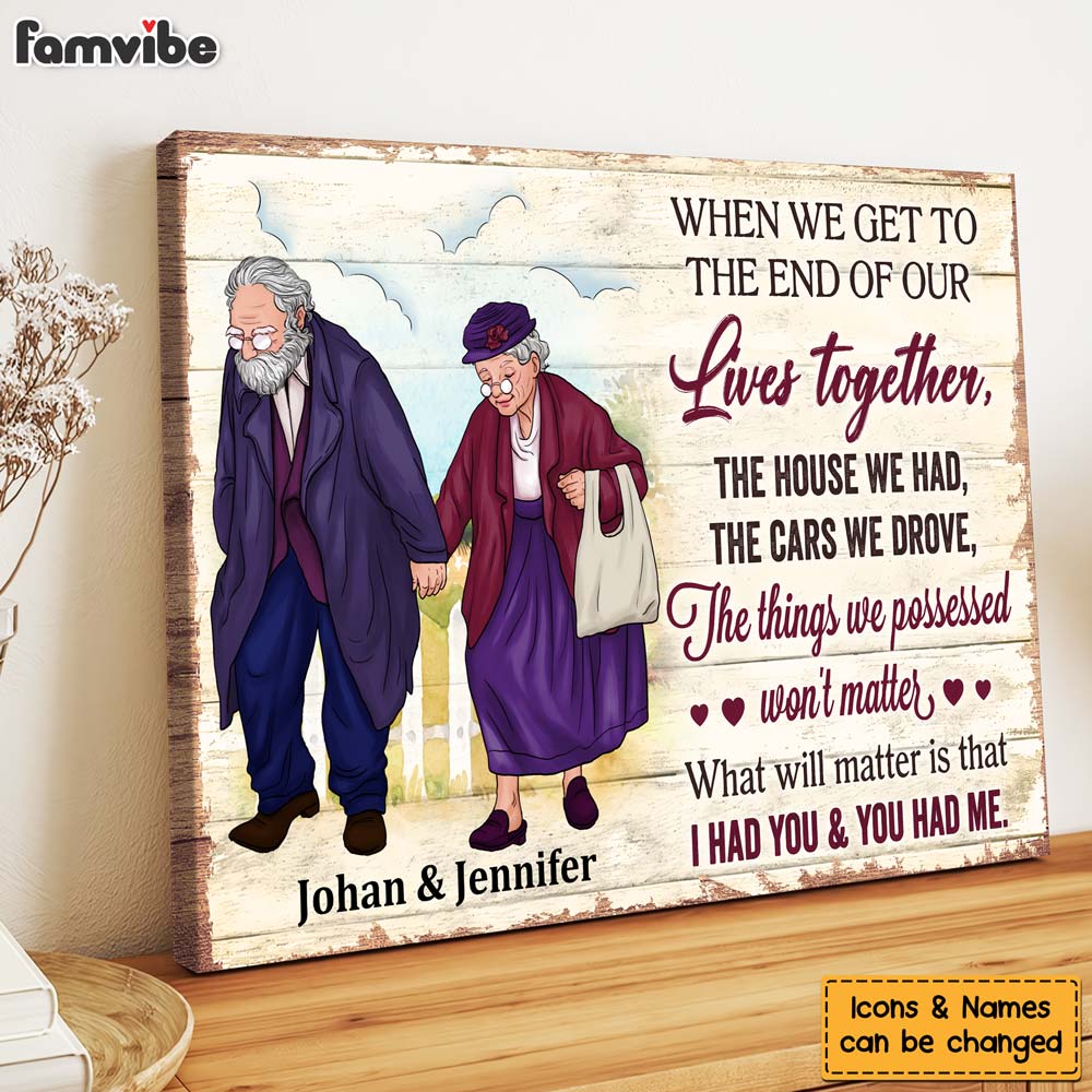 Personalized Gift For Couple We Get To The End Of Our Lives Together Canvas Personalized Gift For Couple We Get To The End Of Our Lives Together Canvas