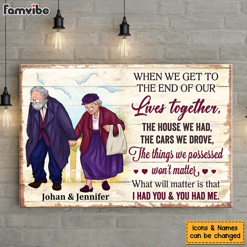 Personalized Gift For Couple We Get To The End Of Our Lives Together Canvas Personalized Gift For Couple We Get To The End Of Our Lives Together Canvas