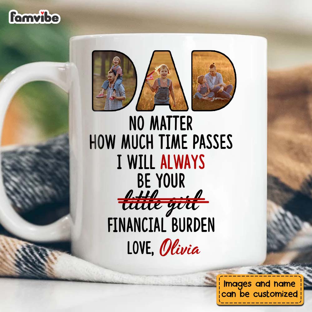 Personalized Gift For Dad From Financial Burden Mug Personalized Gift For Dad From Financial Burden Mug