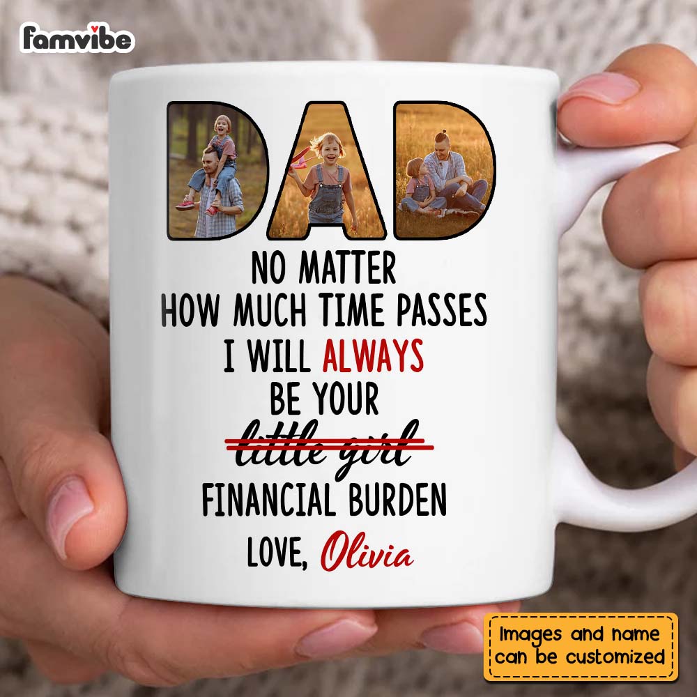 Personalized Gift For Dad From Financial Burden Mug Personalized Gift For Dad From Financial Burden Mug