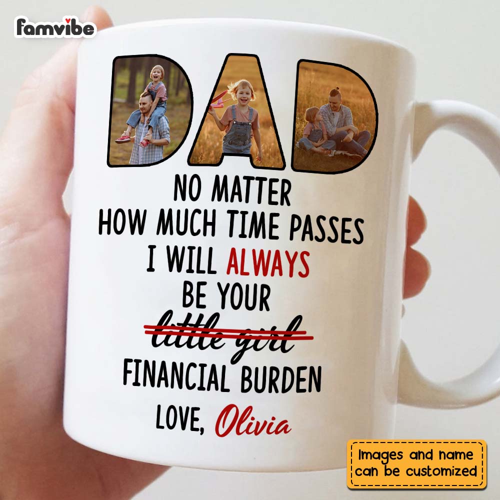 Personalized Gift For Dad From Financial Burden Mug Personalized Gift For Dad From Financial Burden Mug